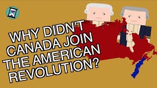 Why didnt Canada join the American Revolution Short Animated Documentary [upl. by Anirod]