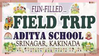 FIELD TRIP 1 04112023  ADITYA SCHOOL  SRINAGAR  KAKINADA [upl. by Llig191]