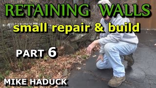 RETAINING WALLS Part 6 Mike Haduck repair [upl. by Vlada]