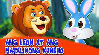 Ang Leon at ang Matalinong Kuneho  Kwentong Pambata Tagalog  Filipino Moral Stories Tagalog Story [upl. by Kamila256]