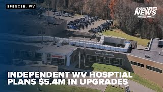 Roane General Hospital plans to remain independent announcing 54M in upgrades [upl. by Aicak599]