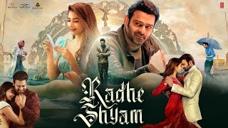 Radhe Shyam Full Movie In Hindi Dubbed  Prabhas  Pooja Hegde  Sathyaraj  1080p HD Facts amp Review [upl. by Ecyak]