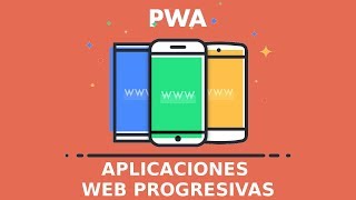 PWA  Progressive Web Apps Introducción a las Aplicaciones Web Progresivas [upl. by Bleier300]