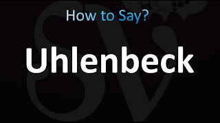 How to Pronounce Uhlenbeck [upl. by Philipp]