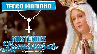 SANTO TERÇO MARIANO  Mistérios Luminosos Quintafeira [upl. by Lauritz]