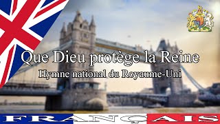 🇬🇧 Hymne national du Royaume Uni  « Que Dieu protège la Reine » paroles en français [upl. by Nrubua537]