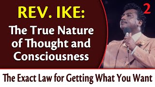 The True Nature of Thought amp Consciousness  Rev Ikes Exact Law for Getting What You Want Part 2 [upl. by Aikimat552]