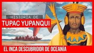 ✅ Historia de TUPAC INCA YUPANQUI 🟢 Tupac Inca Yupanqui descubridor de Oceania ✅ Tupac Yupanqui [upl. by Gustaf]