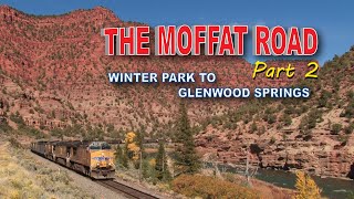 The Moffat Road Part 2  Winter Park to Glenwood Springs [upl. by Bonne]