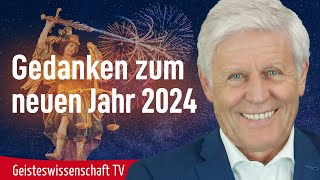 Gedanken zum neuen Jahr 2024  Geisteswissenschaft TV [upl. by Blayne40]