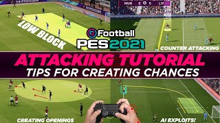 PES 2021  ATTACKING TUTORIAL  TIPS FOR CREATING CHANCES [upl. by Magdala]