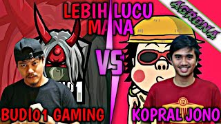 KOPRAL JONO VS BUDI01 GAMING [upl. by Annairb240]