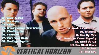 Vertical Horizon Greatest Album Playlist [upl. by Kenward]