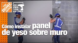 Cómo instalar panel de yeso sobre muro  Construcción  The Home Depot Expertos [upl. by Harry468]