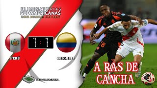 ¡A RAS DE CANCHA  PERÚ vs COLOMBIA  Resumen [upl. by Neelik]