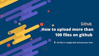 Upload Large Files To GitHub OVER 100 MB Very Easy Steps [upl. by Inavoj]