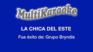 La Chica Del Este  Multikaraoke  Fue Éxito De Grupo Bryndis [upl. by Nuawad738]