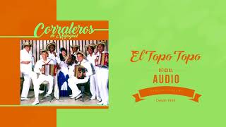 El Topo Topo  Los Corraleros De Majagual  Discos Fuentes Audio [upl. by Dam44]