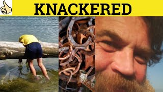 🔵 Knackered  Knacker  Knackered Meaning Knackered Examples Cream Crackered Cockney Rhyming Slang [upl. by Sabir]