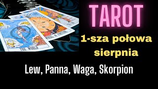 TAROT Lew Panna Waga Skorpion 1sza połowa sierpnia [upl. by Meara]