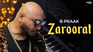 B Praak  Zaroorat  Jaani  New Songs 2023 [upl. by Shanleigh]