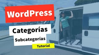 Cómo crear Categorías y Subcategorías en WordPress [upl. by Vaughn]