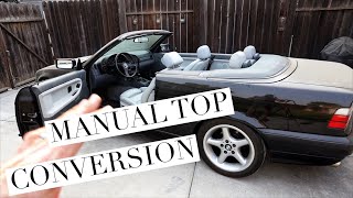 E36 Convertible Electric top to Manual Top Conversion DIY [upl. by Limber114]