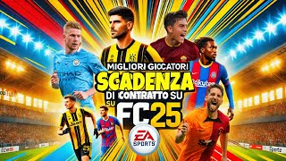 I MIGLIORI GIOCATORI IN SCADENZA DI CONTRATTO SU FC 25 [upl. by Lossa]