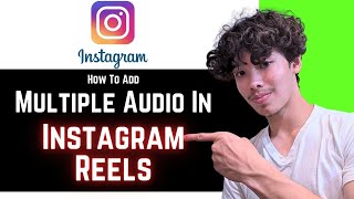 ADD Multiple Audio Tracks to Instagram Reels Like a PRO [upl. by Urania]