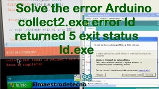 Solve the error Arduino collect2exe error ld returned 5 exit status ldexe English Version [upl. by Eiramyelhsa]