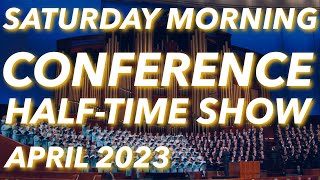 Saturday Morning Session  General Conference April 2023 [upl. by Lazes]