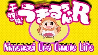 Himouto UmaruChan  Season 2  Nimensei Ura Omote Life Opening Full AMV [upl. by Bertold]