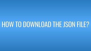 How to download the JSON file [upl. by Dahsraf360]