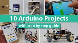 10 Arduino Projects with DIY Step by Step Tutorials [upl. by Liartnod]