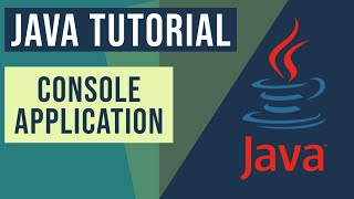 Java Console Application Tutorial [upl. by Aurelia]