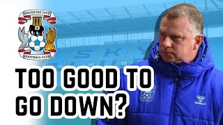 Coventry City Views  Are We Too Good To Go Down [upl. by Azmuh429]