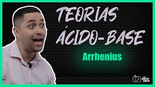 Teorias ÁcidoBase ARRHENIUS  Passo a Passo [upl. by Hecht]