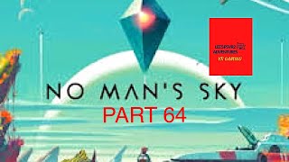 No Mans Sky VR  Part 64 [upl. by Akeim115]