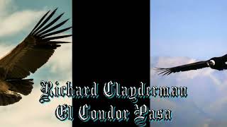 🎸🔥Richard Clayderman🔥El Condor Pasa🔥 🎸 [upl. by Tudela]