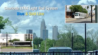 Charlotte LYNX Light Rail System Blue amp Gold Line 42024 [upl. by Mateo]