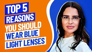 Top 5 Reasons Why You Should Wear Blue Light Glasses [upl. by Parlin]