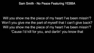 Sam Smith  No Peace Featuring YEBBA Lyrics [upl. by Cordova71]