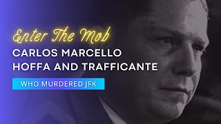 Enter The Mob  Carlos Marcello Jimmy Hoffa and Santo Trafficante Jr  Who Murdered JFK 1988 [upl. by Aon643]