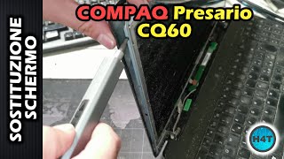 COMPAQ Presario CQ60 Sostituzione SCHERMO LCD screen replacement [upl. by Aver]