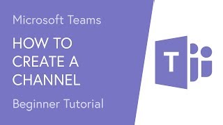 How to Create a Channel in Microsoft Teams [upl. by Zacharia633]