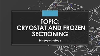 Cryostat  Frozen Section  Histopathology [upl. by Hayne]