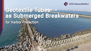 Geotextile Tubes as Submerged Breakwaters for Harbor Protection [upl. by Lorelei]