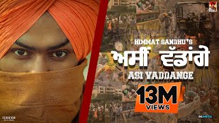 Asi Vaddange  Himmat Sandhu Official Song [upl. by Eizzil56]