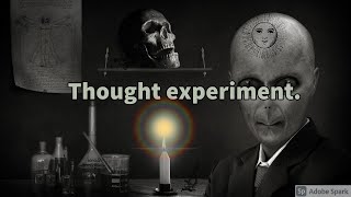 Gedankenexperiment Thought experiment [upl. by Desta]