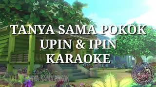 Tanya Sama Pokok Karaoke [upl. by Ylla]